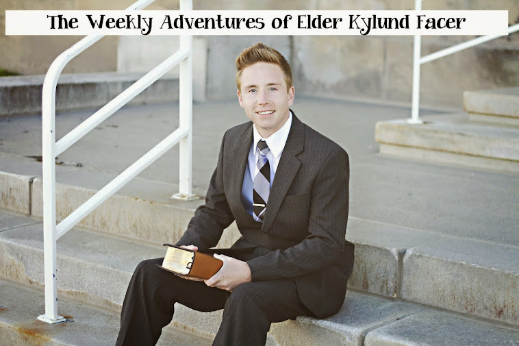 The Weekly Adventures of                                                         Elder Kylund Facer