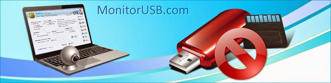 USB Drive Monitoring Software Block USB Port Prevent Data Theft