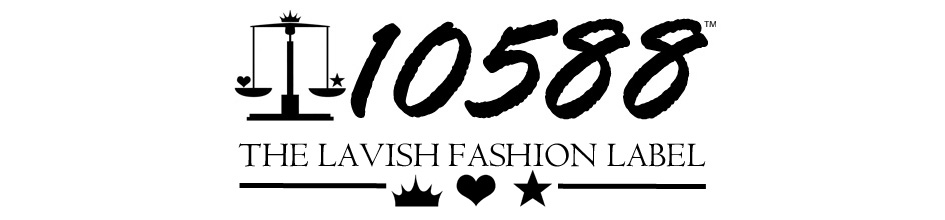 LAVISH Blog | 10588™ Clothing Co.