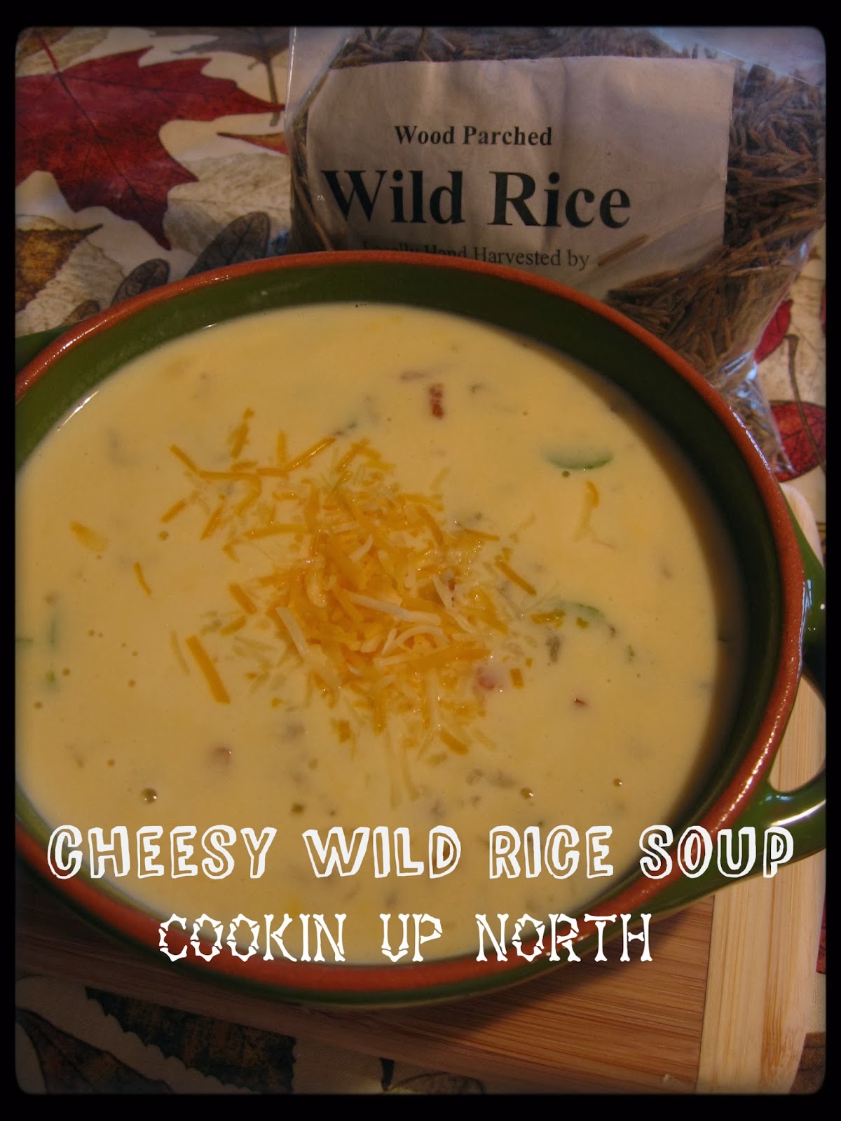 cookin' up north Cheesy Wild Rice Soup