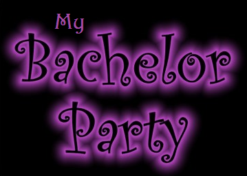 My Bachelor Party