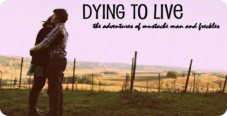 Dying to Live