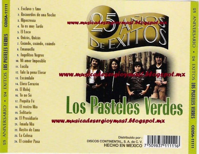 MUSICA DE SERGIO Y MAS LOS PASTELES VERDES 25 AÑOS DE EXITOS