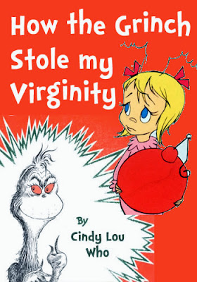 ruin a children's book How the Grinch Stole My Virginity