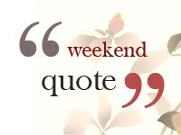 Weekend Quote