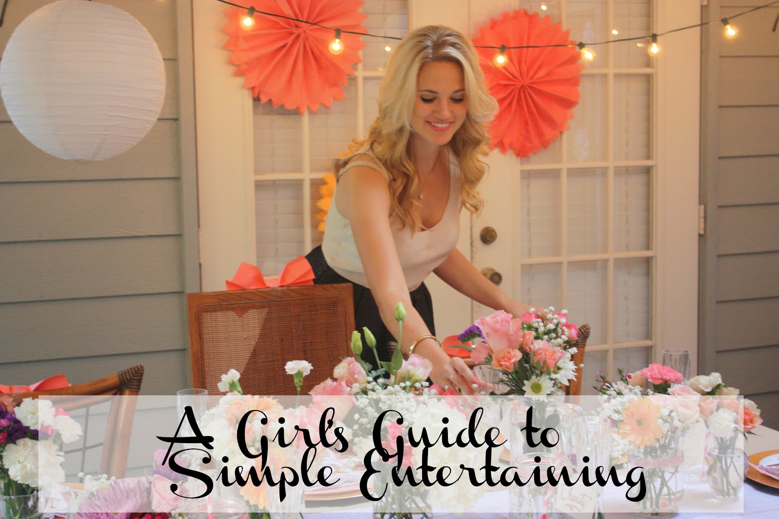 A Girl's Guide to Simple Entertaining Candice Elaine