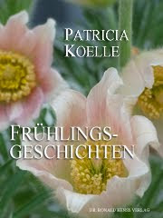 Patricia Koelle: Frühlingsgeschichten