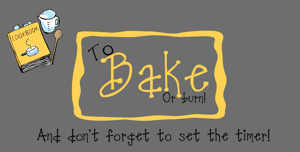 To Bake or Burn