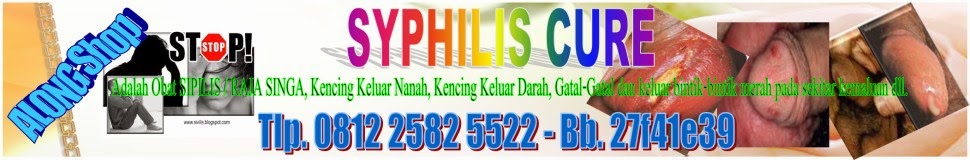 Obat Sipilis, Raja Singa, Kencing Nanah, Kencing Darah