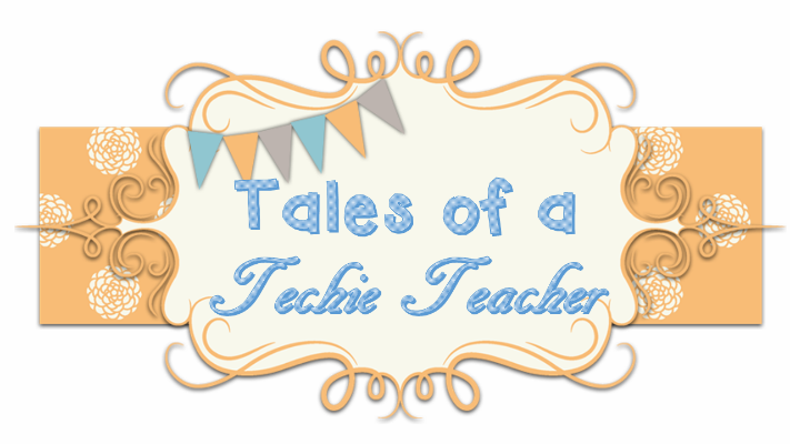 Tales of A Techie Teacher