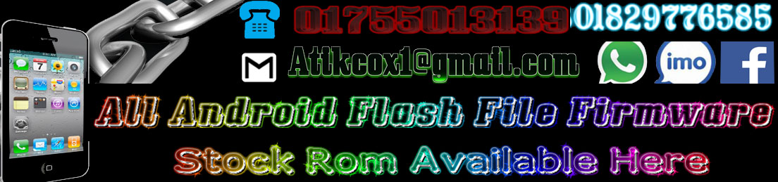 All Android Flash File Firmware Stock Rom Download Available Here