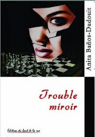 http://3.bp.blogspot.com/-T8u956d-R1U/UC0Na2-BUHI/AAAAAAAAAak/yeEuXDH4fH0/s200/Couv+trouble+miroir.jpg