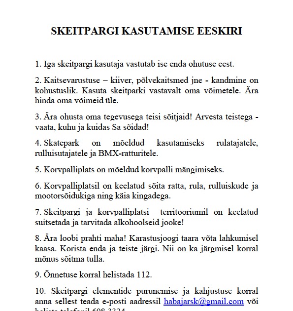 Kõue Vallavalitsuse 18.juuli 2011 korraldusega nr 147 anti välja kasutusluba Habaja külas Fresko katastriüksusel asuvale skatepargile.See on ametliku avamise tä
