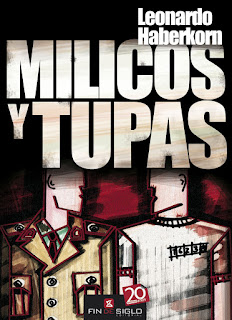 Milicos y tupas, de Leonardo Haberkorn