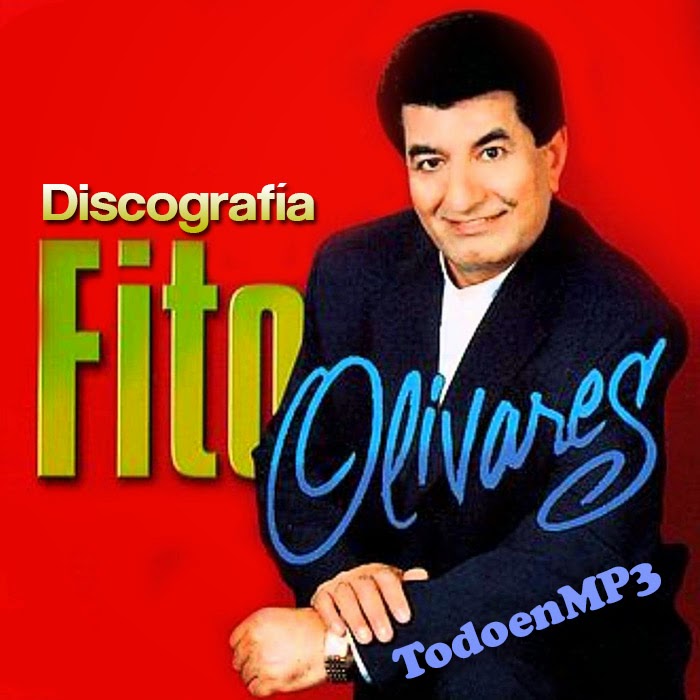 Fito Olivares 40 Exitos Vol 1 Ra Fito Olivares 40 Exitos Vol 1 Ra