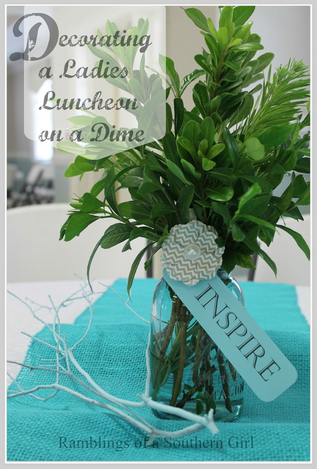 Ramblings Of A Southern Girl Decorating A Ladies Luncheon On A Dime