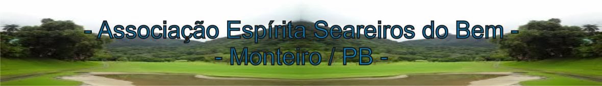 Associação Espírita Seareiros do Bem - Monteiro/PB