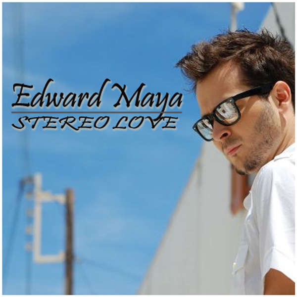 edward maya stereo love released edward maya stereo love released