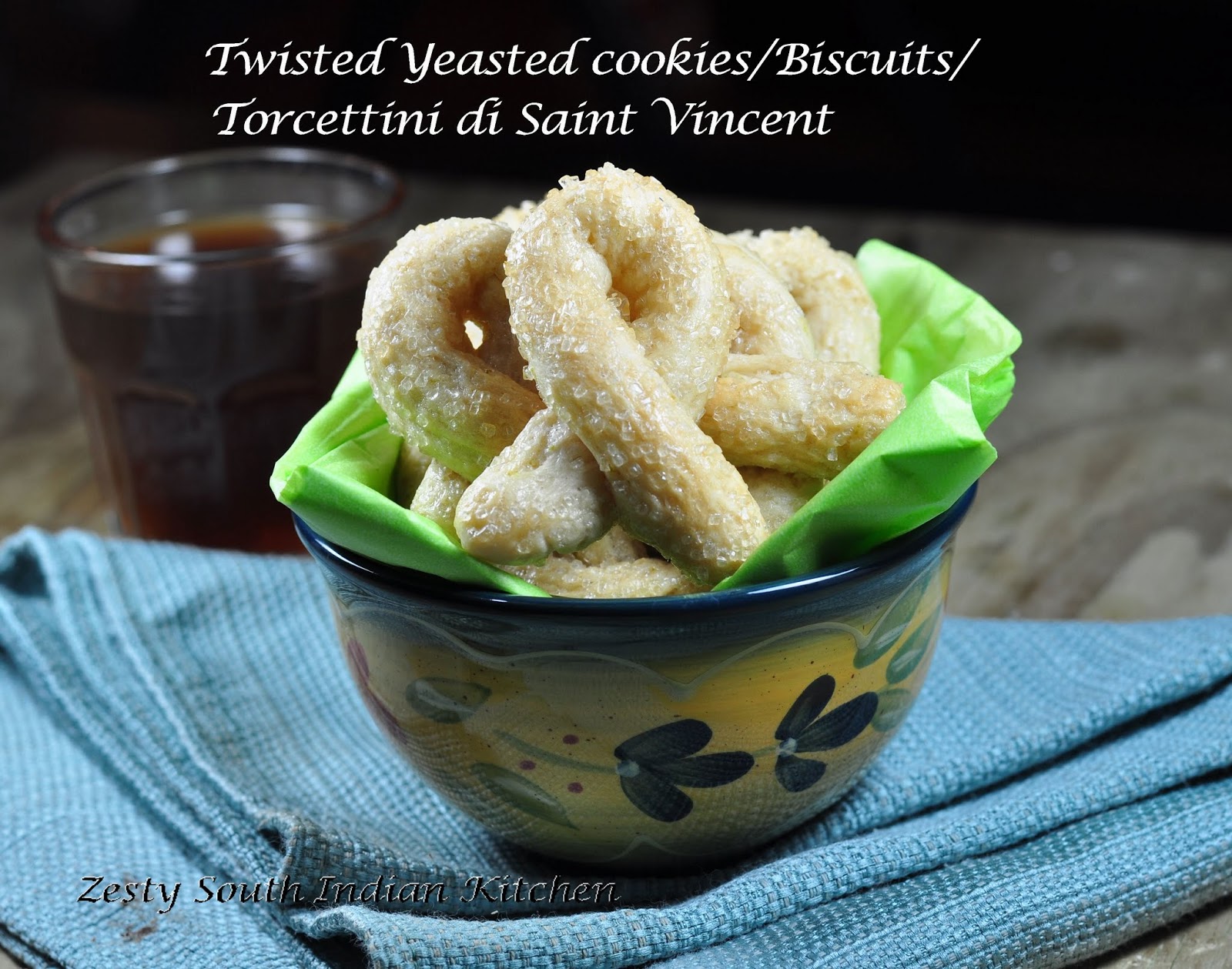 Twisted Yeasted cookies/Biscuits/ Torcettini di Saint Vincent Zesty