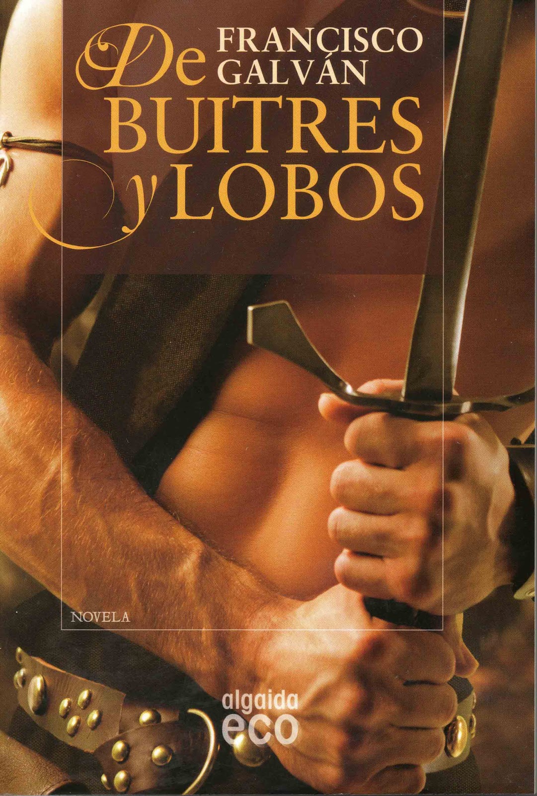 ##De Buitres y Lobos- Francisco Galván Olalla De+buitres+y+lobos