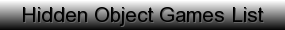 Click to see more Hidden Object Games