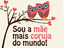 ♥´´Sou a Mãe mais Feliz do Mundo´´♥