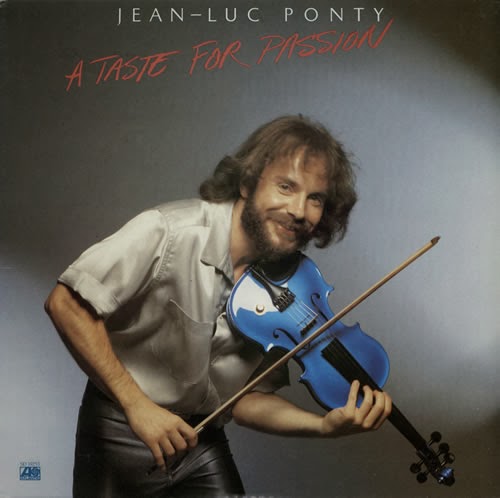 Jean Luc Ponty A Taste For Passion Jean Luc Ponty A Taste For Passion