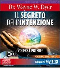 Il segreto dellâ€™intenzione - Wayne Dyer (approfondimento)