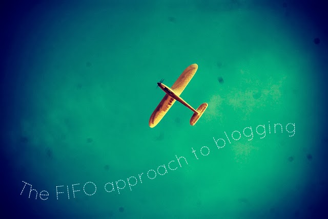 The FIFO approach to blogging