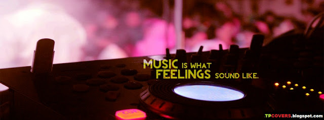 Music Is What Feelings Sounds Like - Facebook Cover