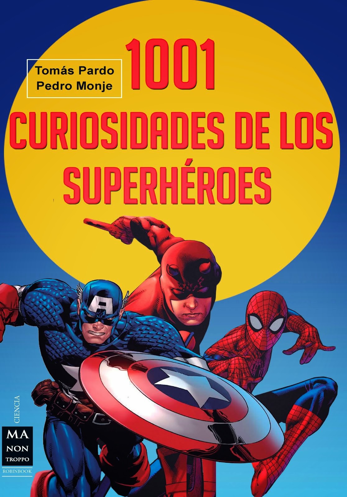 1001 CURIOSIDADES DE LOS SUPERHÉROES