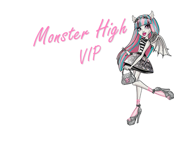 Monster high Vip