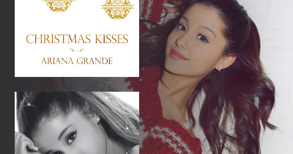 Christmas Kisses - EP | Ariana Grande Downloads
