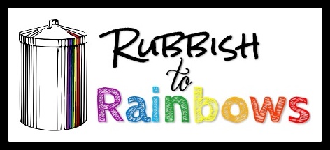 Rubbish To Rainbows