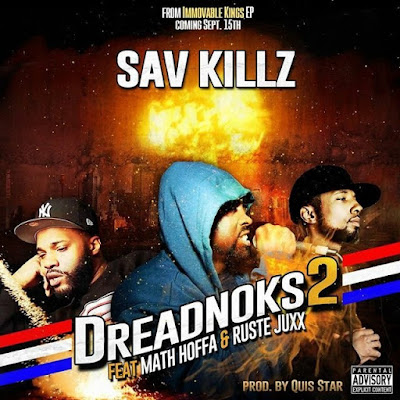 Sav Killz ft. Math Hoffa & Ruste Juxx - "Dreadnoks 2" / www.hiphopondeck.com