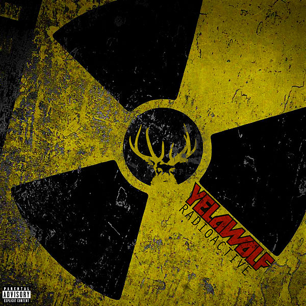 Yelawolf Radioactive (ALBUM ARTWORK) SOUND IN THE SIGNALS