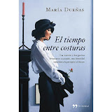 Libro para comentar el 9-01.2013 es: El tiempo entre Costuras. María Dueñas.