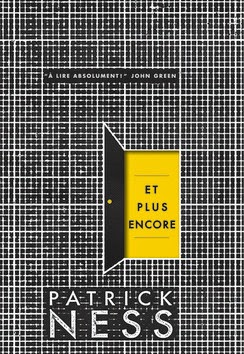 http://aujardinsuspendu.blogspot.fr/2015/02/et-plus-encore-de-patrick-ness.html