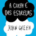 A Culpa é das Estrelas - John Green