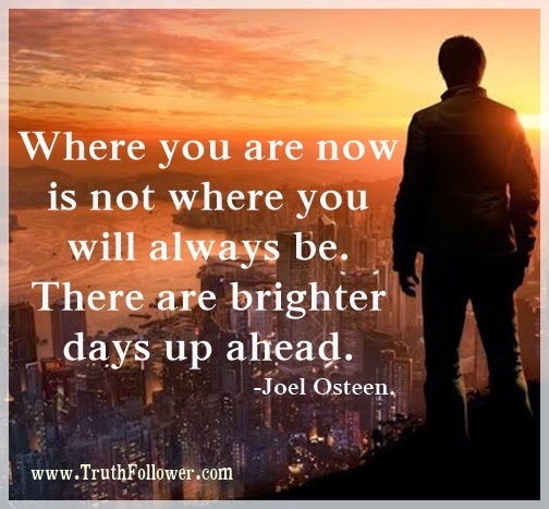 Brighter Days Ahead Quotes. QuotesGram