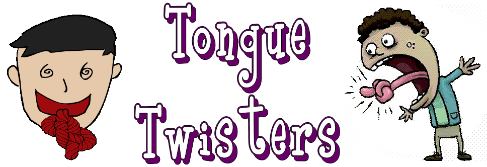 http://3.bp.blogspot.com/-TxnrPeoaI3A/UNmb6BHC0JI/AAAAAAAAA0A/RE64dZGbwXQ/s1600/tongue-twisters1.png