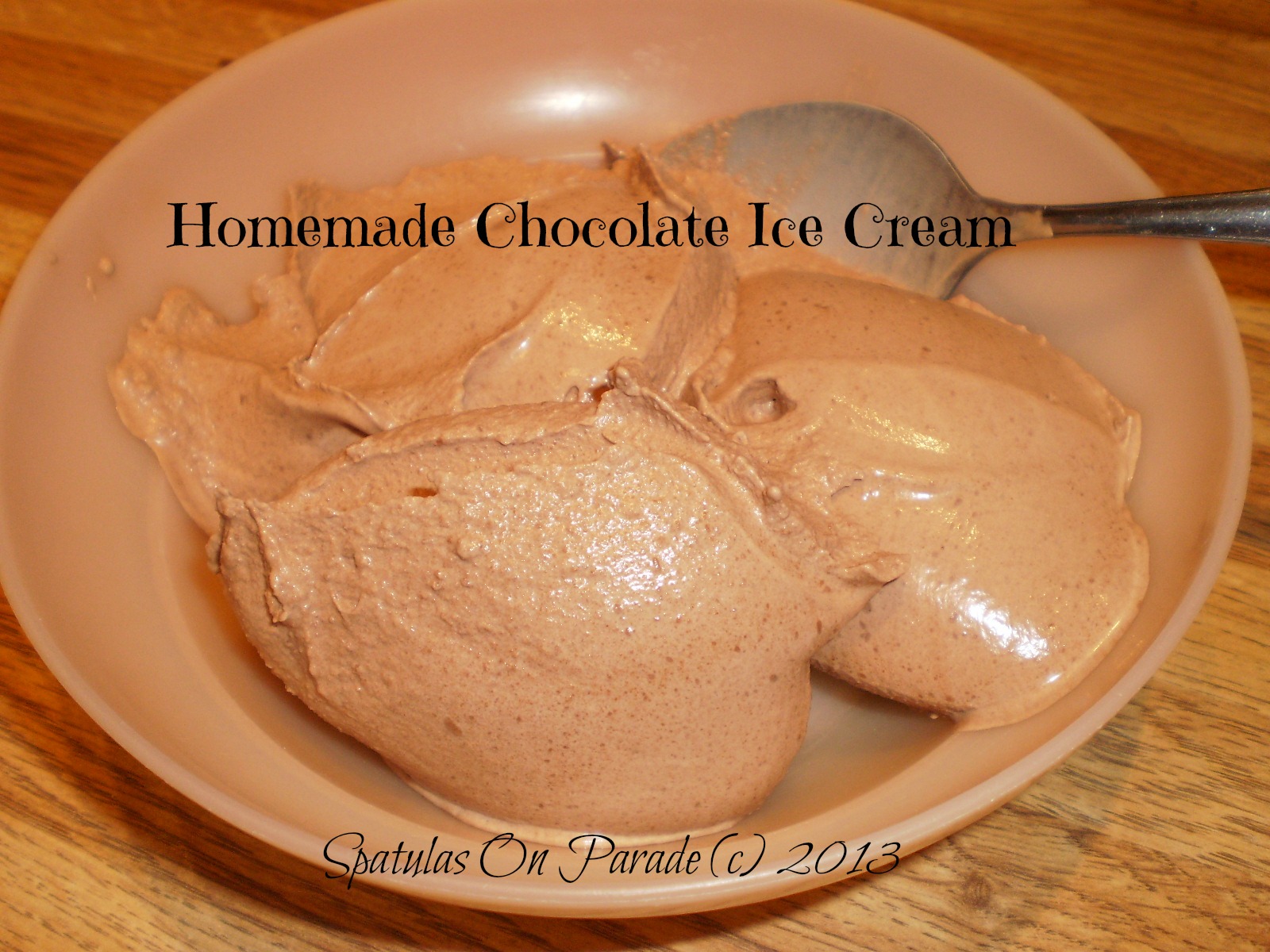 Spatulas On Parade Homemade Chocolate Ice Cream/ Cuisinart Ice Cream