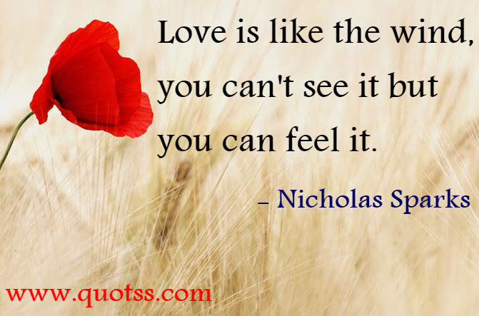 Image Quote on Quotss - Love is like the wind, you can't see it but you can feel it. by