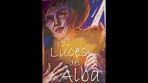 "Las Luces del Alba"