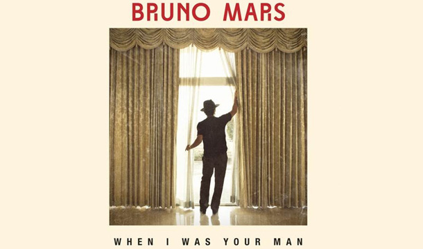"When I Was Your Man" by Bruno Mars