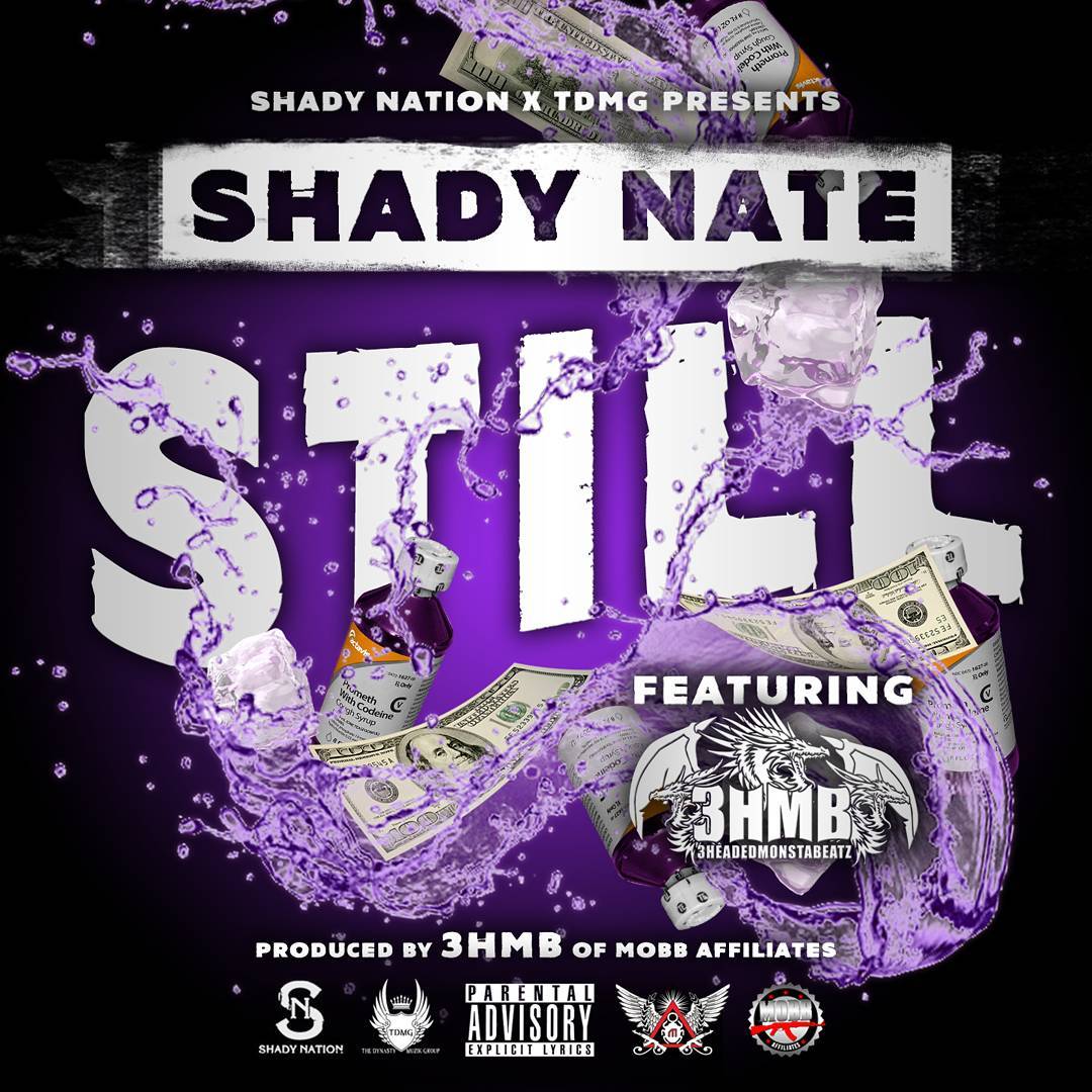 @SHADY28NATE featuring @THEREAL3HMB - "Still" (Produced By @mobbaffiliates)