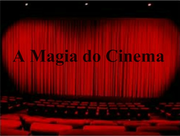 A Magia do Cinema