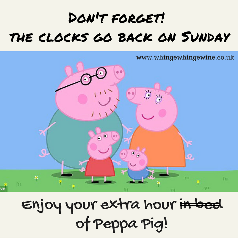 Don't The clocks go back on Sunday 30th October* Whinge