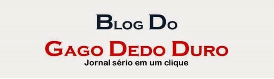 Blog do Gago Dedo Duro 