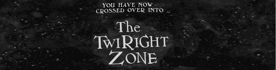 The TwiRight Zone